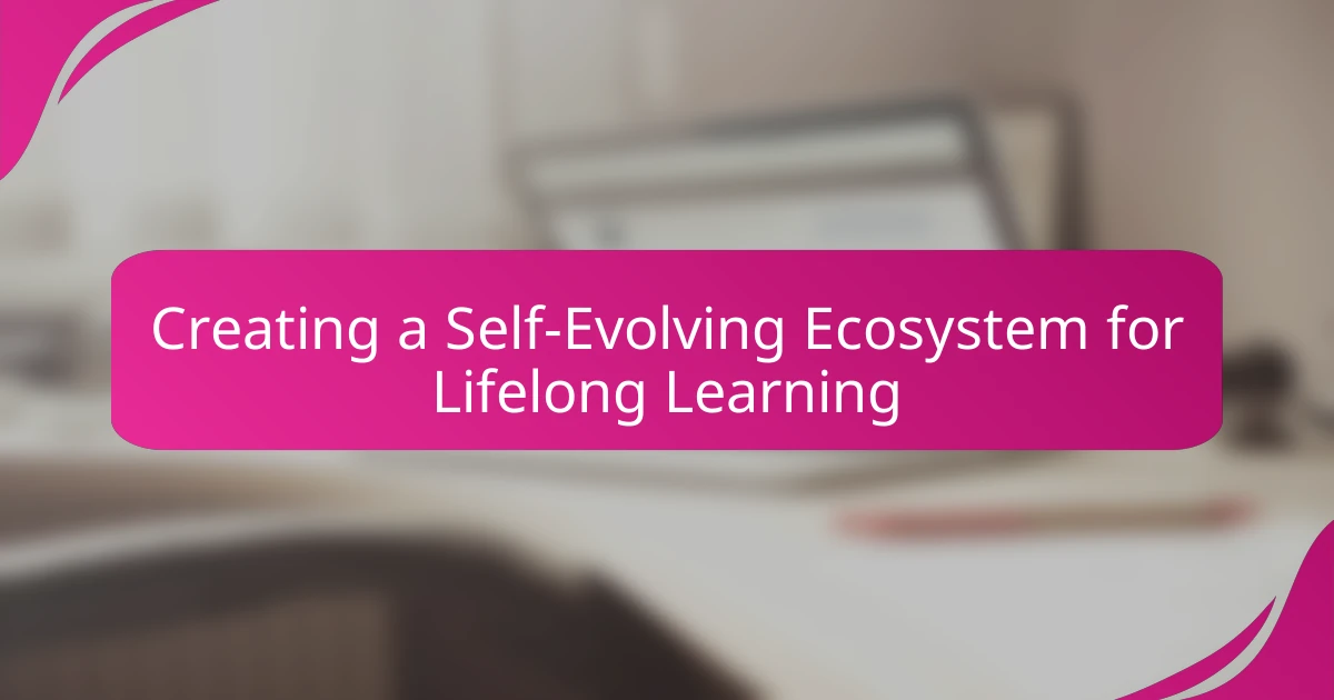 Creating a Self-Evolving Ecosystem for Lifelong Learning