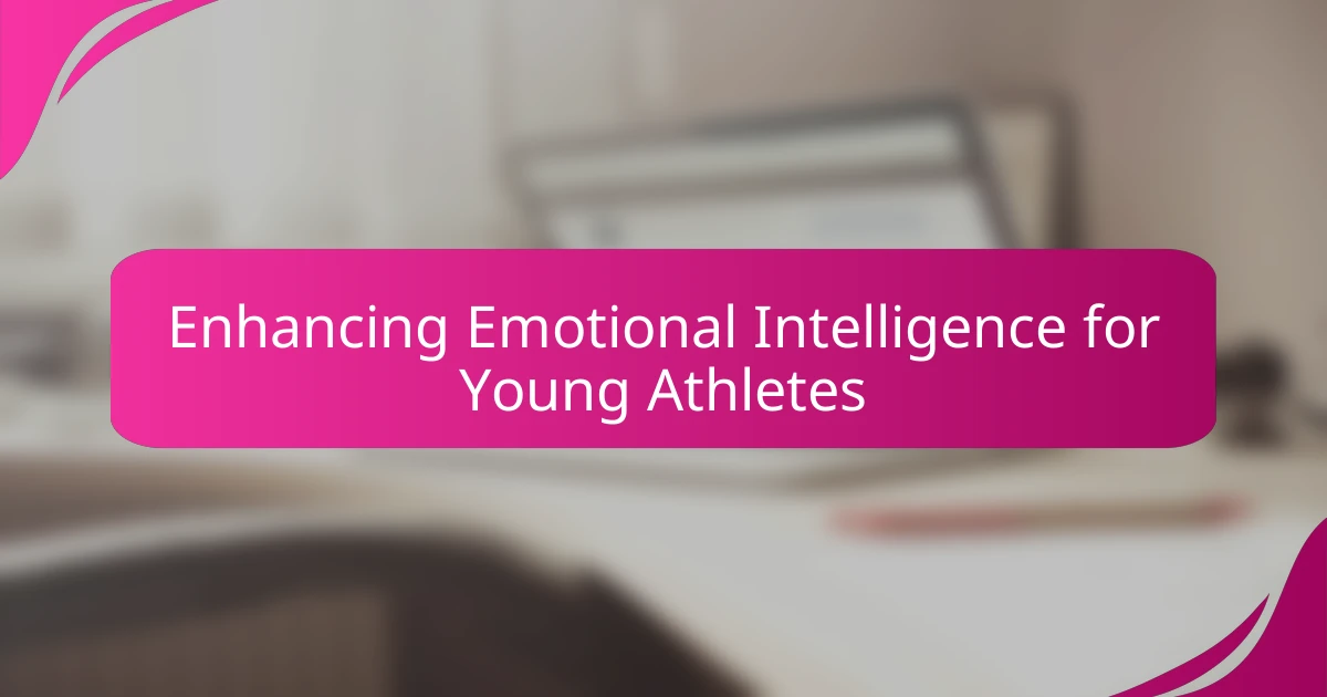 Enhancing Emotional Intelligence for Young Athletes