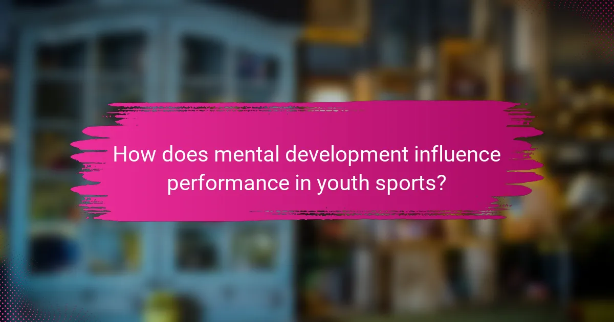 How does mental development influence performance in youth sports?
