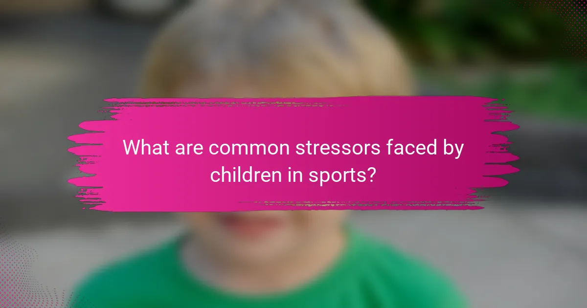 What are common stressors faced by children in sports?