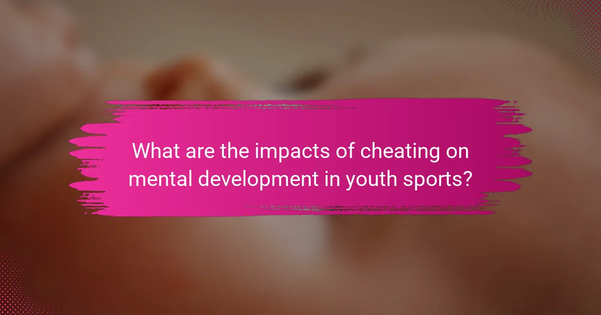 What are the impacts of cheating on mental development in youth sports?
