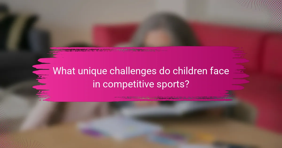 What unique challenges do children face in competitive sports?