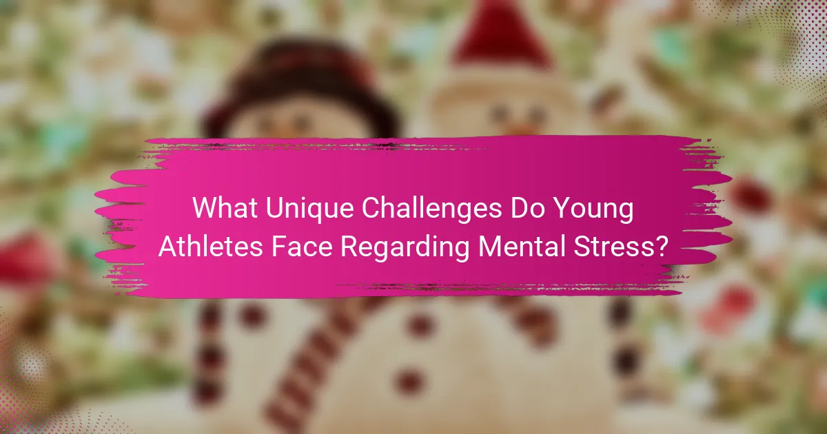 What unique challenges do young athletes face regarding mental stress?